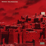 TRIAL PRODUCTION / RED ROCK