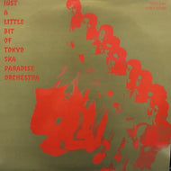 東京スカパラダイスオーケストラ / JUST A LITTLE BIT OF TOKYO SKA PARADISE ORCHESTRA