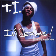T.I. feat,BEENIE MAN / I'M SERIOUS