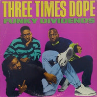 THREE TIMES DOPE / FUNKY DIVIDENDS