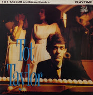 TOT TAYLOR AND HIS ORCHESTRA / PLAYTIME