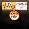TONY YAYO / SO SEDUCTIVE