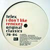 TELEX / I DON'T LIKE REMIXES – TICRO MARKET