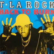 T LA ROCK / BACK TO BURN