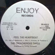 TREACHEROUS THREE / FEEL THE HEARTBEAT