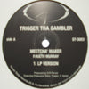 TRIGGER THA GAMBLER / MEETCHA' MAKER