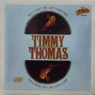 TIMMY THOMAS / WHY CAN'T WE LIVE TOGETHER