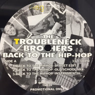 TROUBLENECK BROTHERS / ORIGINAL FLAVOR / BACK TO THE HIP HOP / ALL THAT