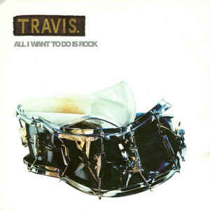 TRAVIS / ALL I WANT TO DO IS ROCK – TICRO MARKET