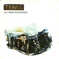 TRAVIS / ALL I WANT TO DO IS ROCK