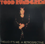 TODD RUNDGREN / HELLO IT'S ME : A RETROSPECTIVE