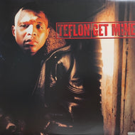 TEFLON / GET MINE