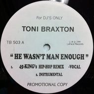 TONI BRAXTON / HE WASN'T MAN ENOUGH