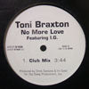 TONI BRAXTON / NO MORE LOVE
