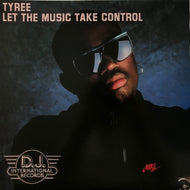 TYREE / LET THE MUSIC TAKE CONTROL