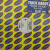 TRICK DADDY / TUCK YA ICE