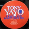 TONY YAYO / I KNOW YOU DON'T LOVE ME