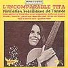 TITA / L'INCOMPARABLE TITA