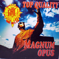 TOP QUALITY / MAGNUM OPUS