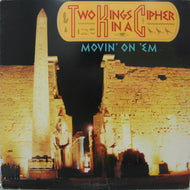 TWO KINGS IN CIPHER / MOVIN' ON' EM