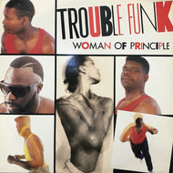 TROUBLE FUNK / WOMAN OF PRINCIPLE