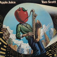 TOM SCOTT / APPLE JUICE