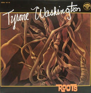 TYRONE WASHINGTON / ROOTS