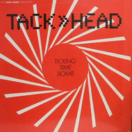 TACKHEAD / TICKING TIME BOMB