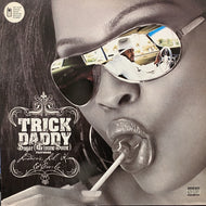 TRICK DADDY / SUGAR (GIMME SOME)