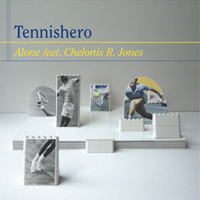 TENNISHERO / ALONE feat. CHELONIS R. JONES