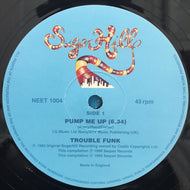 TROUBLE FUNK / PUMP ME UP / DROP THE BOMB