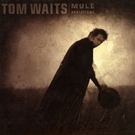 TOM WAITS / MULE VARIATIONS