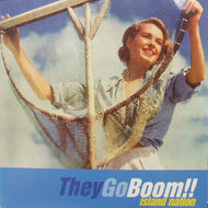 THEY GO BOOM!! / ISLAND NATION