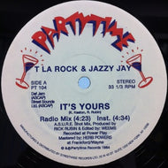T LA ROCK & JAZZY JAY / IT'S YOURS