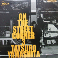 TATSURO YAMASHITA (山下達郎) / ON THE STREET CORNER 3