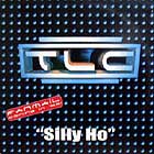 TLC / SILLY HO