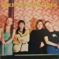 THEE HEADCOATEES / I'M HAPPY