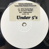 TREVA WHATEVA / LONGTIME FEMALE FRIEND E.P.