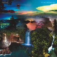 TORTOISE / ITS ALL AROUND YOU