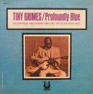 TINY GRIMES / PROFOUNDLY BLUE