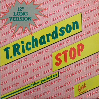 T.RICHARDSON / STOP (BEFORE YOU HURT ME)
