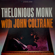 THELONIOUS MONK / THELONIOUS MONK WITH JOHN COLTRANE