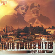 TALIB KWELI & HI-TEK / MOVE SOMETHIN'