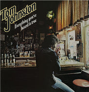 TOM JOHNSTON / EVERYTHING YOU'VE HEARD IS TRUE