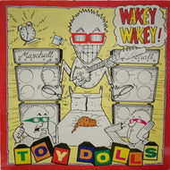 TOY DOLLS / WAKEY WAKEY WITH THE TOY DOLLS