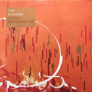 TOP ROCKING / COSMIC BROADCAST_EP