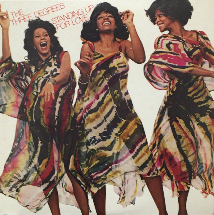 THREE DEGREES / STANDING UP FOR LOVE