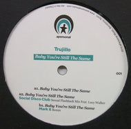 TRUJILLO / BABY YOU'RE STILL THE SAME