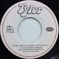 TYLER / COME WITH ME INSIDE