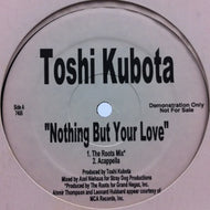 TOSHI KUBOTA (久保田利伸) / NOTHING BUT YOUR LOVE